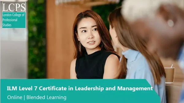 ILM Level 7 Certificate in Leadership and Management