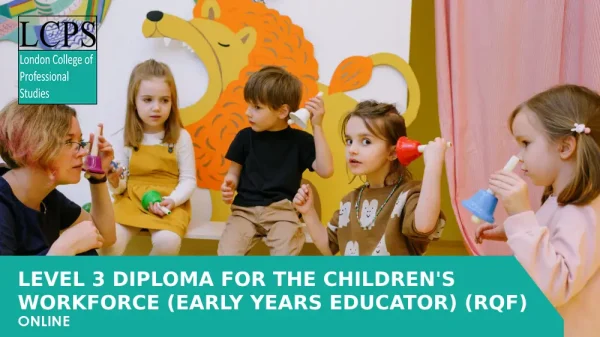 TQUK Level 3 Diploma For Early Years Care And Education (Early Years Educator)