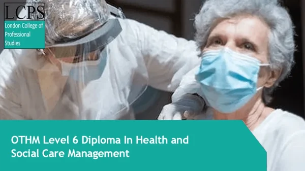 OTHM Level 6 Diploma In Health and Social Care Management